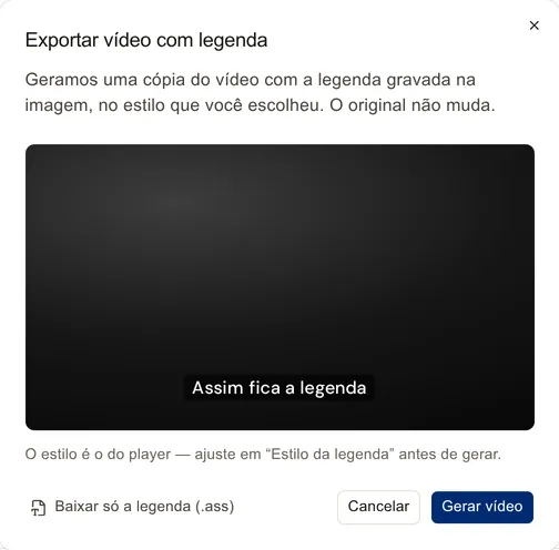 Janela Exportar vídeo com legenda no app, com a prévia do estilo da legenda e os botões Baixar só a legenda e Gerar vídeo